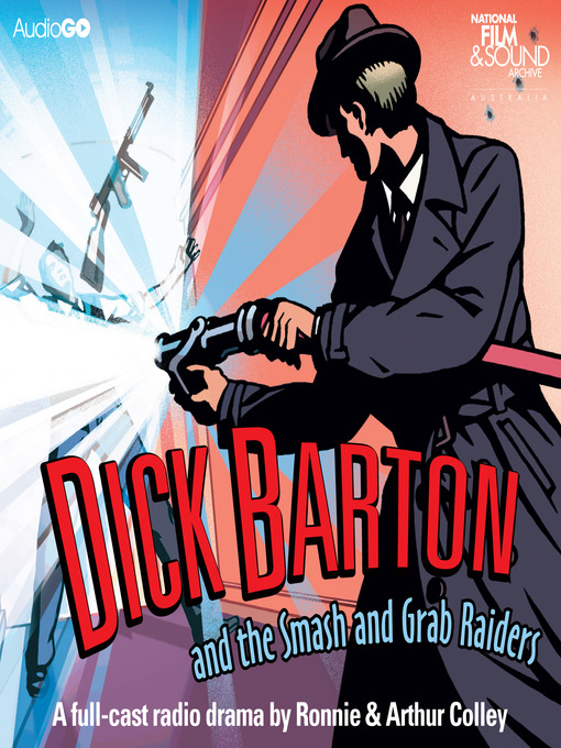 Click here to view title details for Dick Barton and the Smash and Grab Raiders by Ronnie Colley