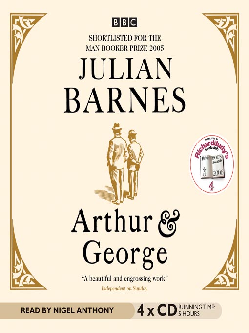 Click here to view title details for Arthur and George by Julian Barnes