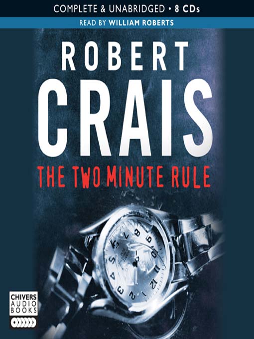 Click here to view title details for The Two Minute Rule by Robert Crais