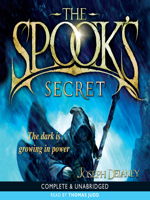 Click here to view title details for The Spook's Secret by Joseph Delaney