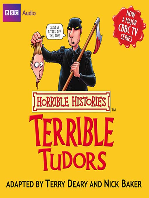 Click here to view title details for The Terrible Tudors by Terry Deary