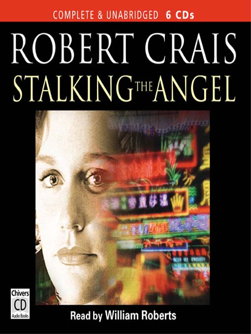 Click here to view title details for Stalking the Angel by Robert Crais