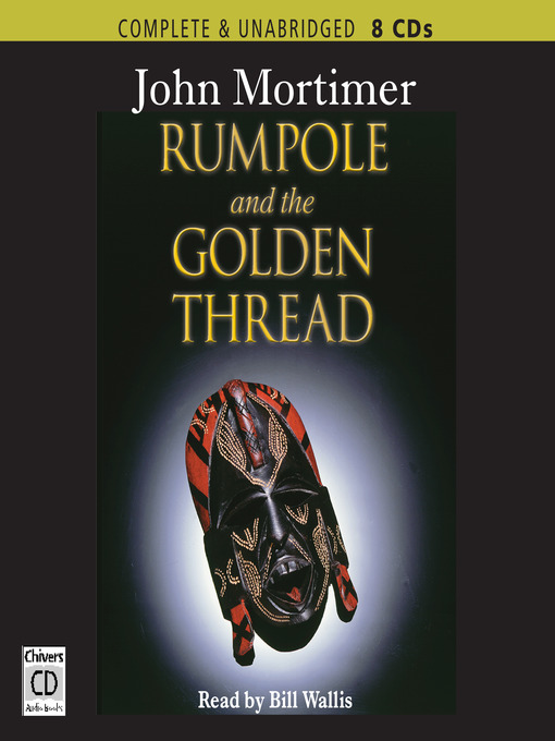 Click here to view title details for Rumpole and the Golden Thread by John Mortimer