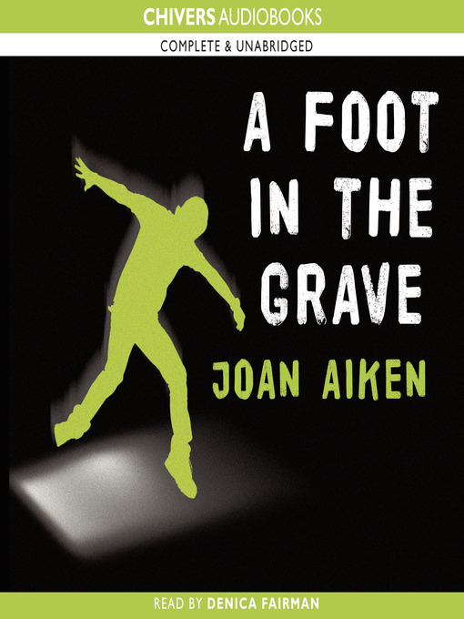 Click here to view title details for A Foot in the Grave by Joan Aiken