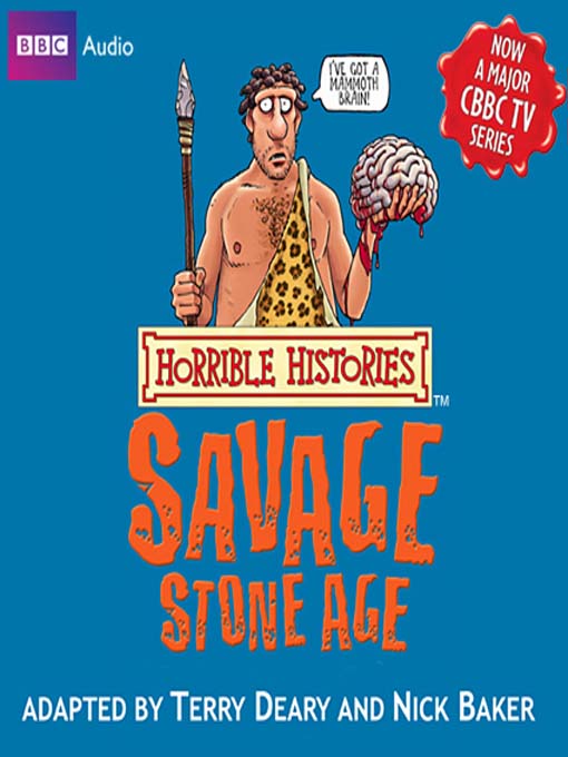 Click here to view title details for The Savage Stone Age by Terry Deary
