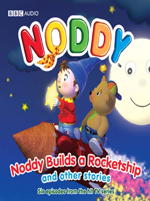Click here to view title details for Noddy Builds a Rocket Ship and Other Stories by Enid Blyton