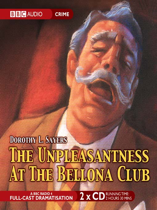 Click here to view title details for The Unpleasantness at the Bellona Club by Dorothy L. Sayers