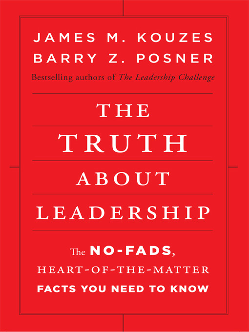 Click here to view title details for The Truth about Leadership by James Kouzes