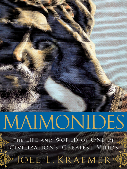 Click here to view title details for Maimonides by Joel L Kraemer
