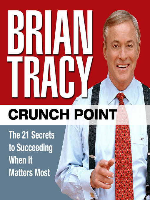 Click here to view title details for Crunch Point by Brian Tracy