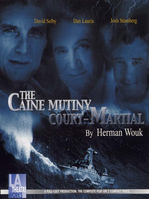 Click here to view title details for The Caine Mutiny Court-Martial by Herman Wouk