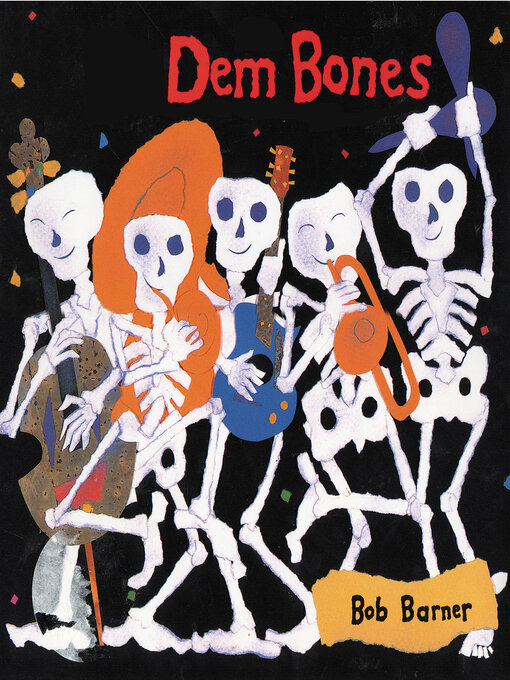 Click here to view title details for Dem Bones by Bob Barner