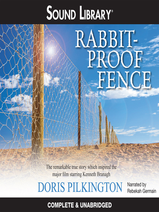 Click here to view title details for Rabbit-Proof Fence by Doris Pilkington