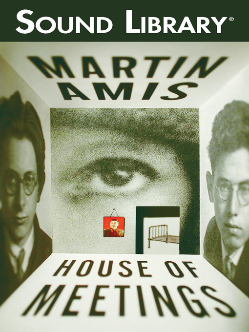 Click here to view title details for House of Meetings by Martin Amis