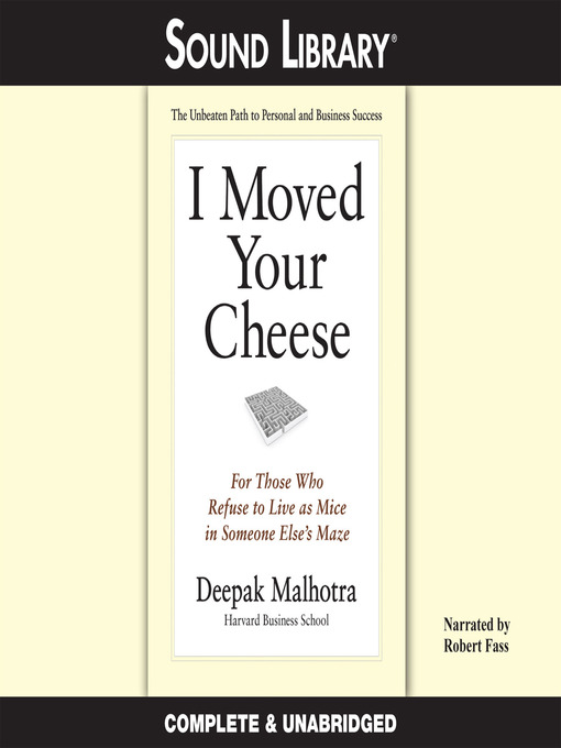 Click here to view title details for I Moved Your Cheese by Deepak Malhotra