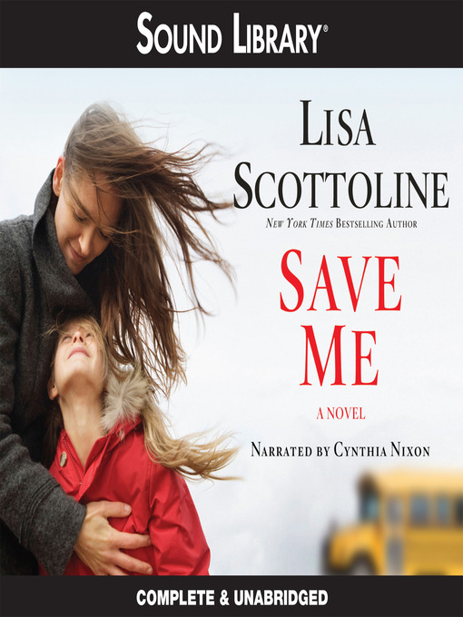Click here to view title details for Save Me by Lisa Scottoline