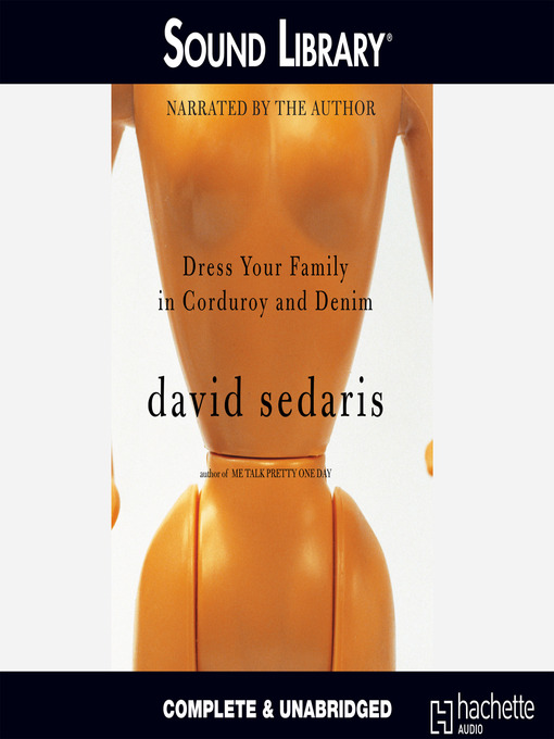 Click here to view title details for Dress Your Family in Corduroy and Denim by David Sedaris