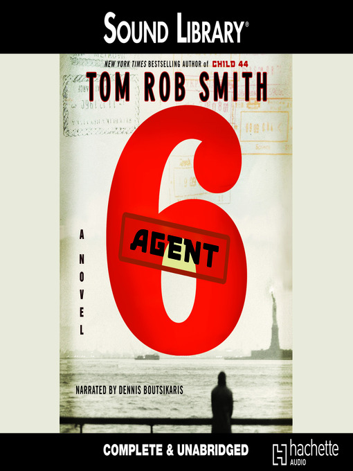 Click here to view title details for Agent 6 by Tom Rob Smith