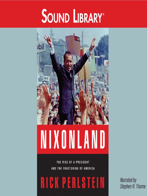 Click here to view title details for Nixonland by Rick Perlstein