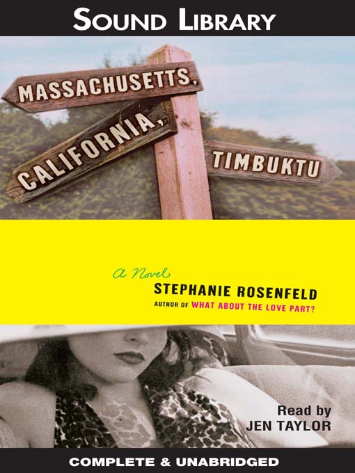 Click here to view title details for Massachusetts, California, Timbuktu by Stephanie Rosenfeld