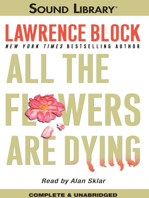 Click here to view title details for All the Flowers Are Dying by Lawrence Block