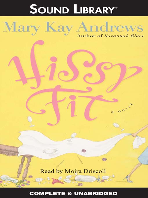 Click here to view title details for Hissy Fit by Mary Kay Andrews