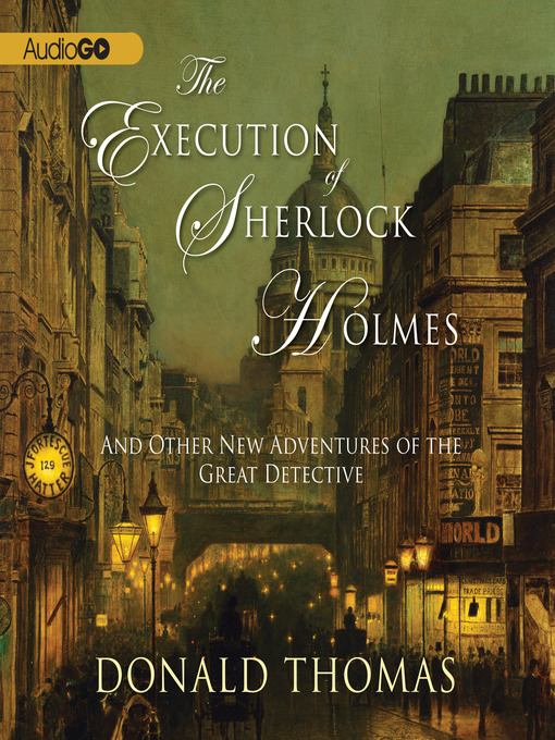 Click here to view title details for The Execution of Sherlock Holmes by Donald Thomas