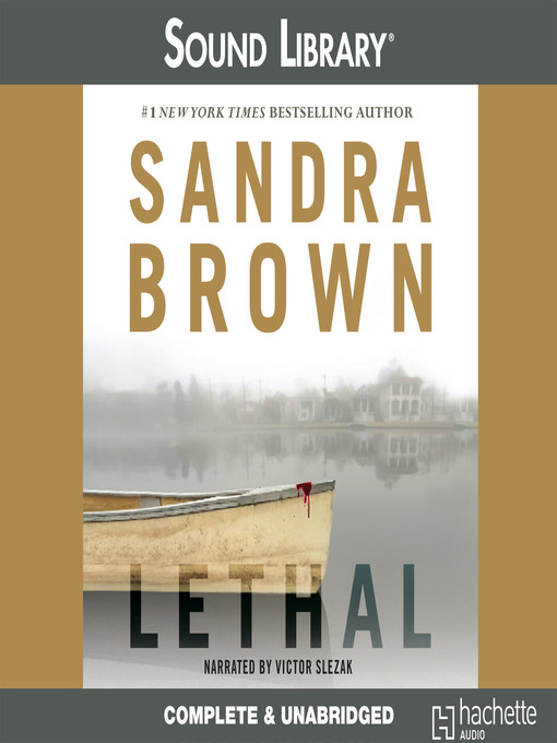 Click here to view title details for Lethal by Sandra Brown