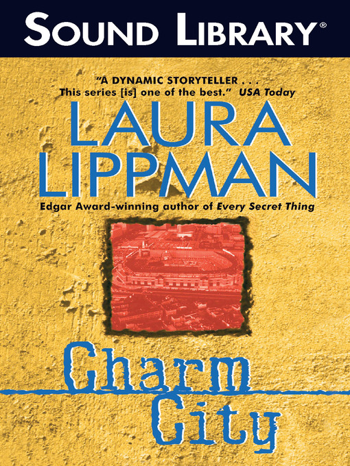 Click here to view title details for Charm City by Laura Lippman