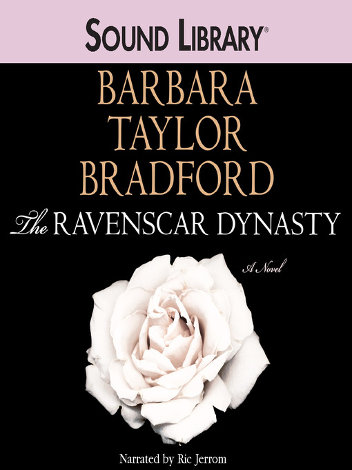 Click here to view title details for The Ravenscar Dynasty by Barbara Taylor Bradford