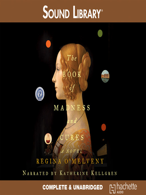 Click here to view title details for The Book of Madness and Cures by Regina O'Melveny