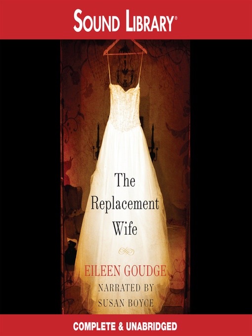 Click here to view title details for The Replacement Wife by Eileen Goudge