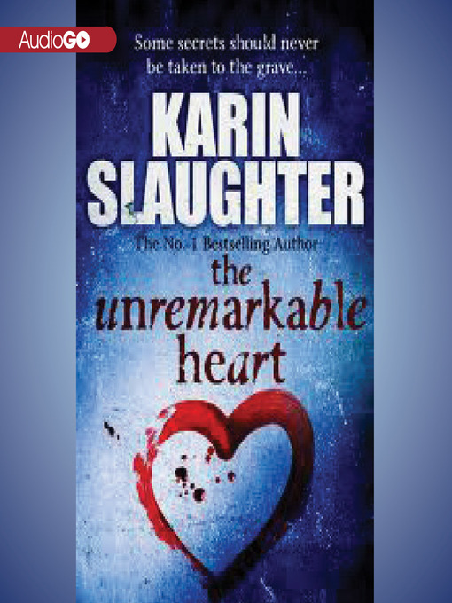 Click here to view title details for The Unremarkable Heart and Other Stories by Karin Slaughter