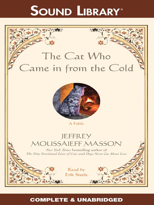 Click here to view title details for The Cat Who Came In From The Cold by Jeffrey Moussaieff Masson