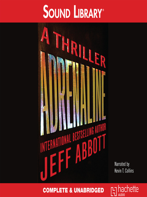 Click here to view title details for Adrenaline by Jeff Abbott
