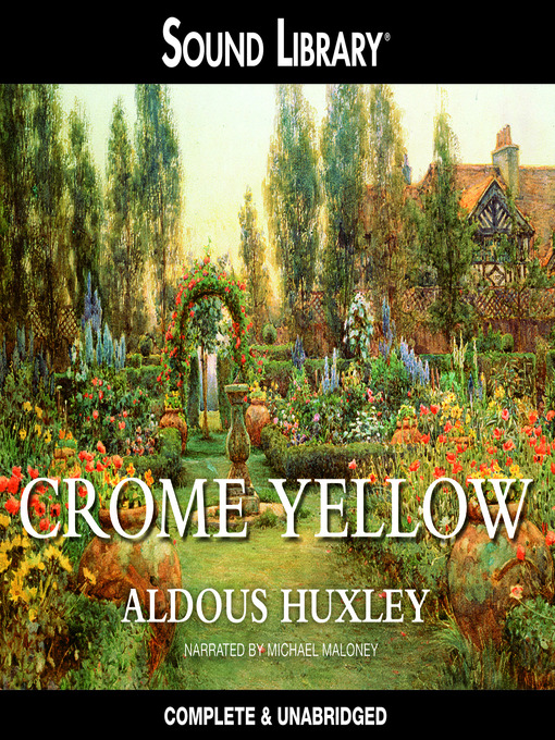 Click here to view title details for Crome Yellow by Aldous Huxley