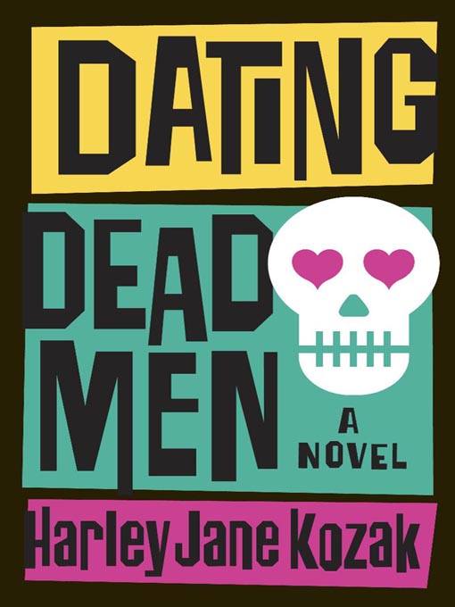 Click here to view title details for Dating Dead Men by Harley Jane Kozak