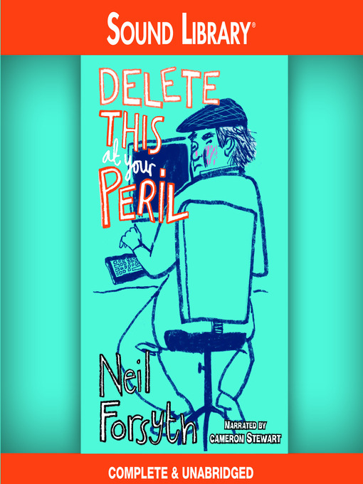 Click here to view title details for Delete This at Your Peril by Neil Forsyth