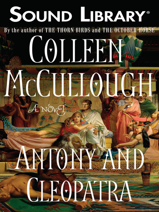 Click here to view title details for Antony and Cleopatra by Colleen McCullough