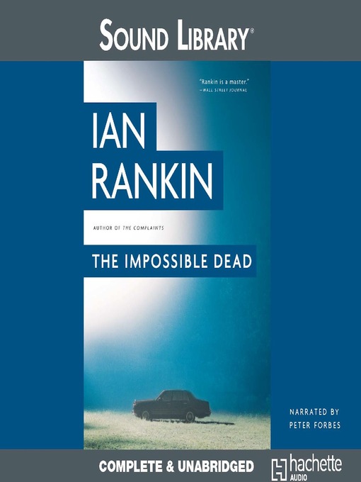 Click here to view title details for The Impossible Dead by Ian Rankin