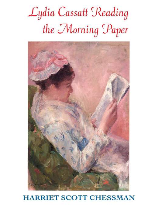 Click here to view title details for Lydia Cassatt Reading the Morning Paper by Harriet Scott Chessman