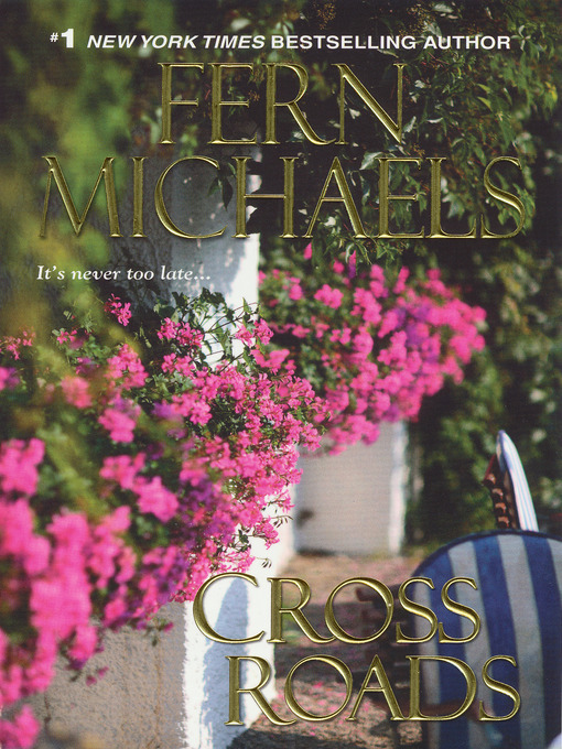 Click here to view title details for Cross Roads by Fern Michaels