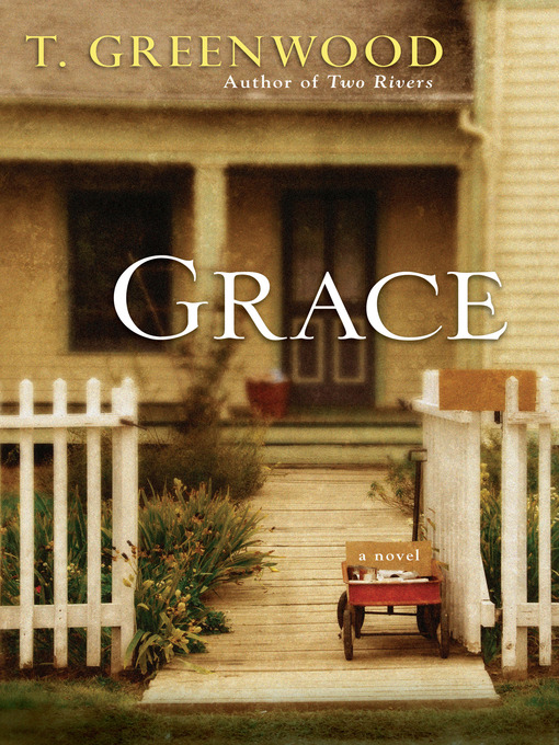 Click here to view title details for Grace by T. Greenwood