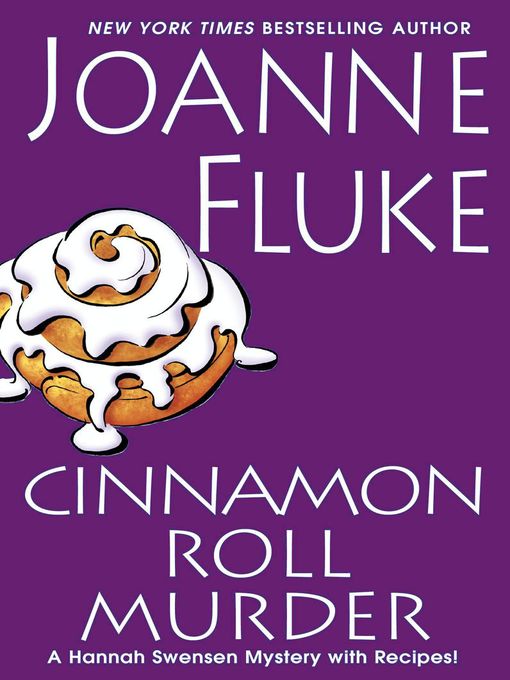 Click here to view title details for Cinnamon Roll Murder by Joanne Fluke