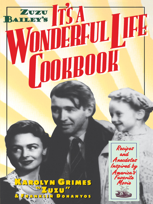 Click here to view title details for Zuzu Bailey's It's A Wonderful Life Cookbook by Karolyn Grimes