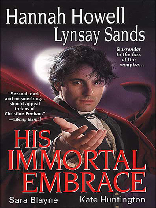 Click here to view title details for His Immortal Embrace by Lynsay Sands