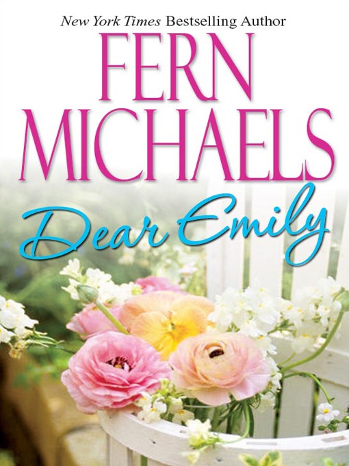 Click here to view title details for Dear Emily by Fern Michaels