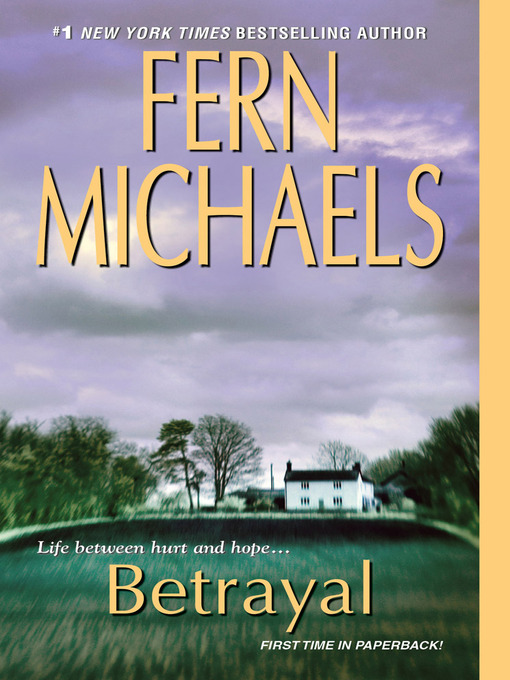 Click here to view title details for Betrayal by Fern Michaels