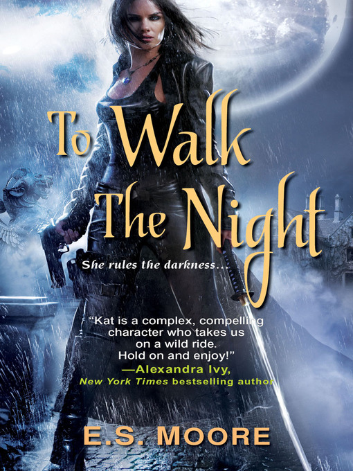 Click here to view title details for To Walk the Night by E. S. Moore