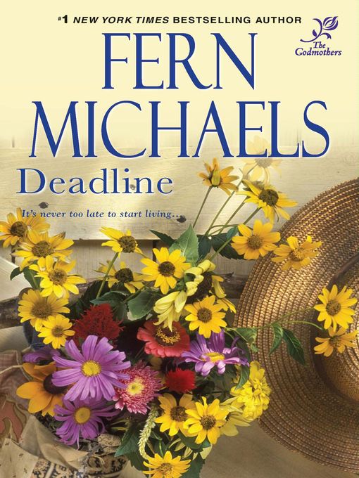 Click here to view title details for Deadline by Fern Michaels